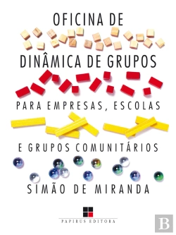 Bertrand.pt - Oficina De Dinâmica De Grupos Para Empresas, Escolas E Grupos Comunitários - Volume I