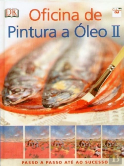 Bertrand.pt - Oficina de Pintura a Óleo II