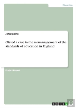 Bertrand.pt - Ofsted A Case In The Mismanagement Of The Standards Of Education In England