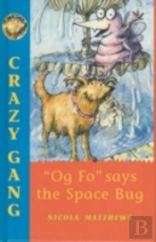 'Og Fo' Says The Space Bug