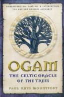 Ogam: The Celtic Oracle Of The Trees