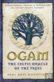 Ogam: The Celtic Oracle Of The Trees