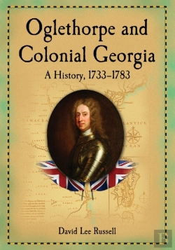 Bertrand.pt - Oglethorpe And Colonial Georgia