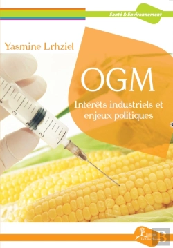 Bertrand.pt - Ogm : Intérêts Industriels Et Enjeux Politiques