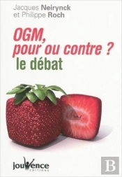 Ogm, Pour Ou Contre ? Le Débat