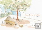 Ogre L'Arbre Et L'Enfant (L')