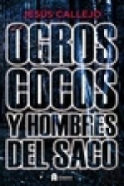 Ogros Cocos Y Hombres Del Saco