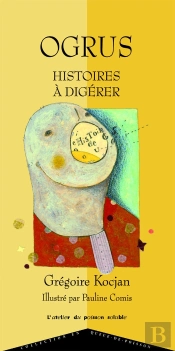 Ogrus Histoires À Digérer