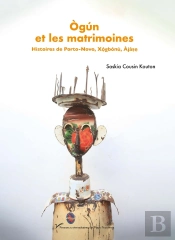 Ògún Et Les Matrimoines : Histoires Des Porto-Novo, X?`Gbónù, Àjà??