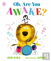 Oh, Are You Awake?