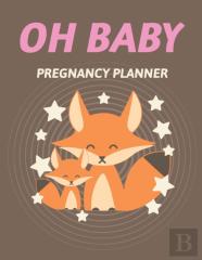 Oh Baby Pregnancy Planner