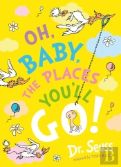 Oh, Baby, The Places You'Ll Go!