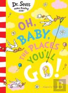 Oh, Baby, The Places You'Ll Go!