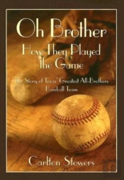 Oh Brother, How They Played The Game
