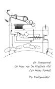 Oh Engineering! Oh How You Do Frustrate Me! (In Haiku Format)