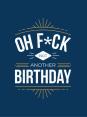 Oh F*Ck - Not Another Birthday