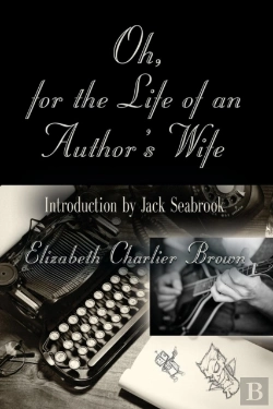 Bertrand.pt - Oh, For The Life Of An Author'S Wife