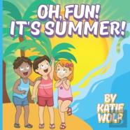 Oh, Fun! It'S Summer!