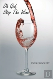 Oh God, Stop The Wine