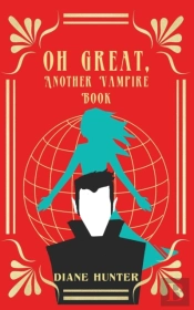 Oh Great, Another Vampire Book