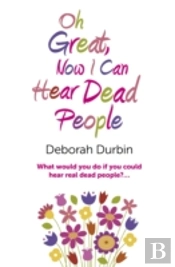 Oh Great, Now I Can Hear Dead People Â€“ What Would You Do If You Could Suddenly Hear Real Dead People?