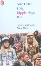 Oh, Hippie Days ! Carnets Americains, 1966-1969