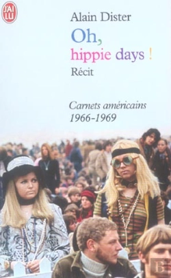 Bertrand.pt - Oh, Hippie Days ! Carnets Americains, 1966-1969