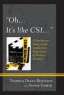 ''Oh, It'S Like Csiâ€¦''