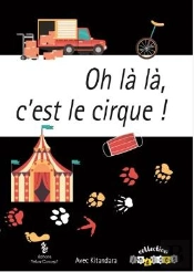 Oh La La, C'Est Le Cirque !
