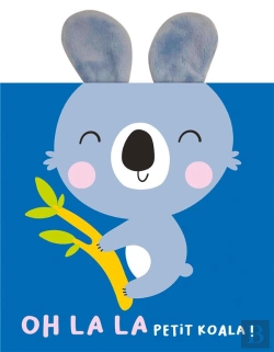 Bertrand.pt - Oh La La Petit Koala ! (Coll. Mes Albums Calins)