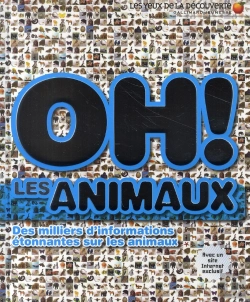 Bertrand.pt - Oh ! Les Animaux ; Des Milliers D'Informations Étonnantes Surles Animaux