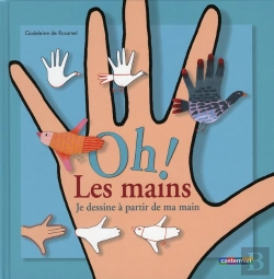 Bertrand.pt - Oh ! Les Mains ; Je Dessine À Partir De Ma Main