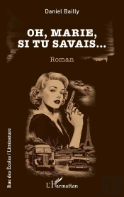 Oh, Marie, Si Tu Savais...