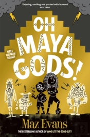 Oh Maya Gods!