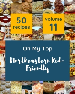 Bertrand.pt - Oh My Top 50 Northeastern Kid-Friendly Recipes Volume 11