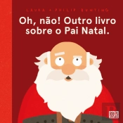 Oh, Não! Outro Livro sobre o Pai Natal.