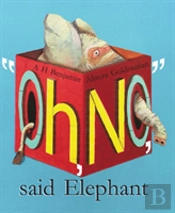 'Oh, No', Said Elephant