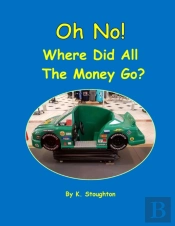 Oh No! Where Did All The Money Go?