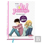 Oh ! Pénélope Tome 3 : Alors C'Est Ça L'Amour ?