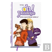 Oh ! Pénélope Tome 7 : Qu'Est-Ce Que J'Ai Fait Pour Mériter Ça ?