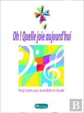 Oh ! Quelle Joie Aujourd Hui.