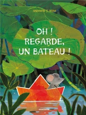 Oh ! Regarde, Un Bâteau !