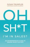 Oh Sh*T, I'M In Sales?