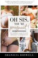 Oh Sis, You'Re Pregnant!