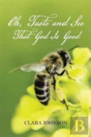 Oh, Taste And See That God Is Good