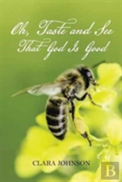 Oh, Taste And See That God Is Good