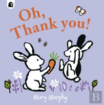 Oh, Thank You!