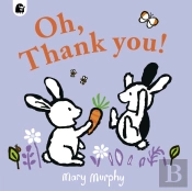 Oh, Thank You!