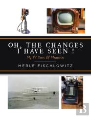 Oh, The Changes I Have Seen!