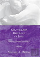 Oh, The Deep, Deep Love Of Jesus